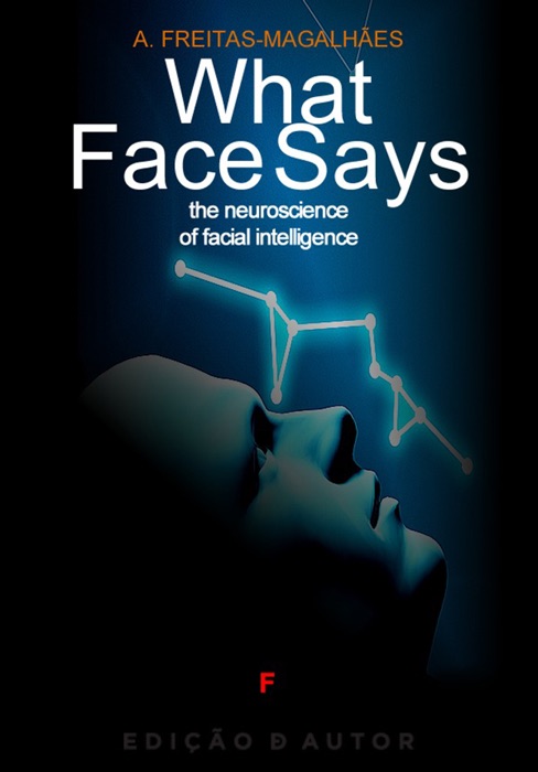 What Face Says - The Neuroscience of Facial Intelligence