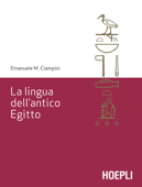 La lingua dell'antico Egitto - Emanuele Ciampini