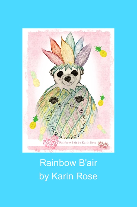 Rainbow B'air by Karin Rose