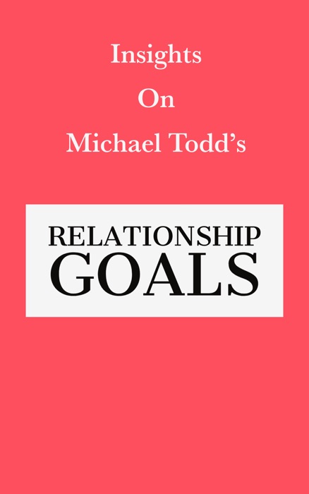 Insights on Michael Todd's Relationship Goals