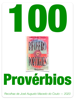 100 Provérbios - José Augusto Macedo do Couto