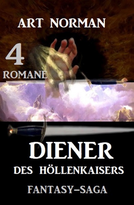 Diener des Höllenkaisers: Fantasy-Saga 4 Romane