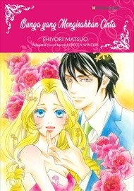 Bunga yang Mengisahkan Cinta - Shiyori Matsuo & Rebecca Winters by  Shiyori Matsuo & Rebecca Winters PDF Download