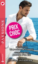 Un parfum de volupté - Amants d'un été - Retour en Louisiane - Kate Carlisle, Catherine Mann & Ann Major by  Kate Carlisle, Catherine Mann & Ann Major PDF Download