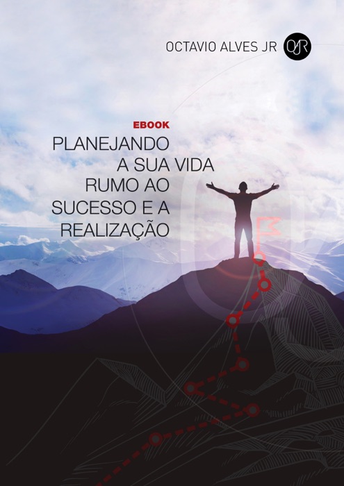 Planejando a sua Vida Rumo ao Sucesso e a Realização