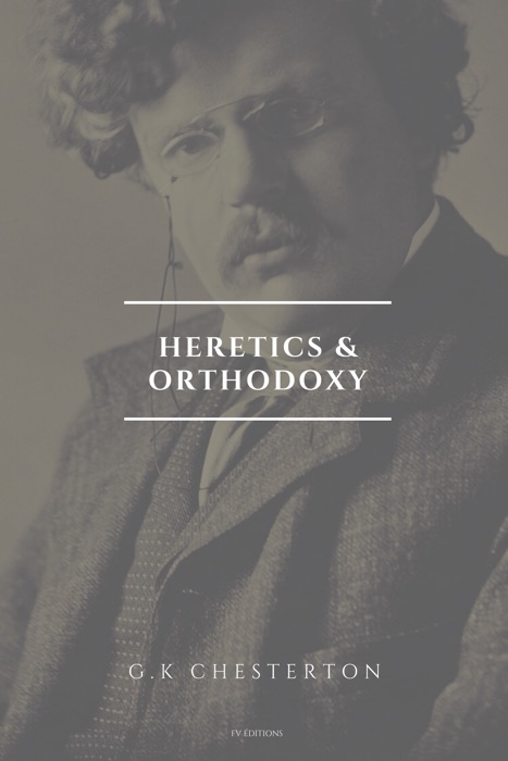 Heretics and Orthodoxy (Premium Ebook)