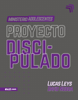 Proyecto Discipulado – Ministerio de Adolescentes - Lucas Leys & David Noboa