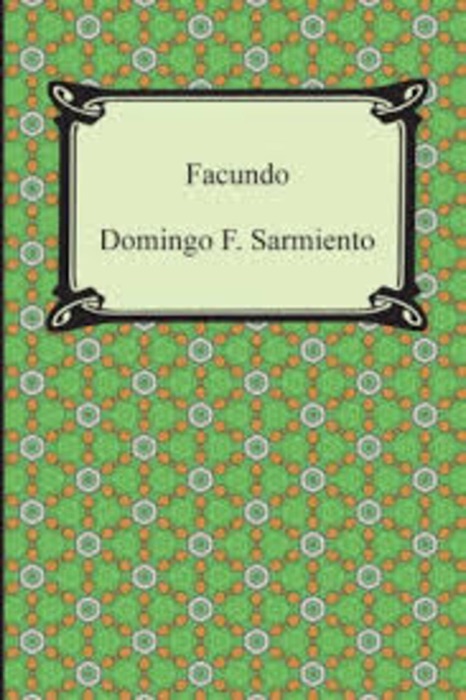 Facundo: or Civilization and Barbarism