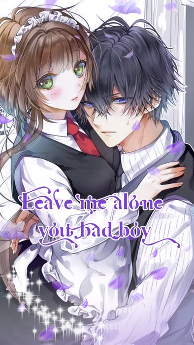 Leave me alone, you bad boy(Chapter 1-Chapter 50)