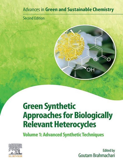 Green Synthetic Approaches for Biologically Relevant Heterocycles (Enhanced Edition)