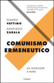 Comunismo ermeneutico - Santiago Zabala