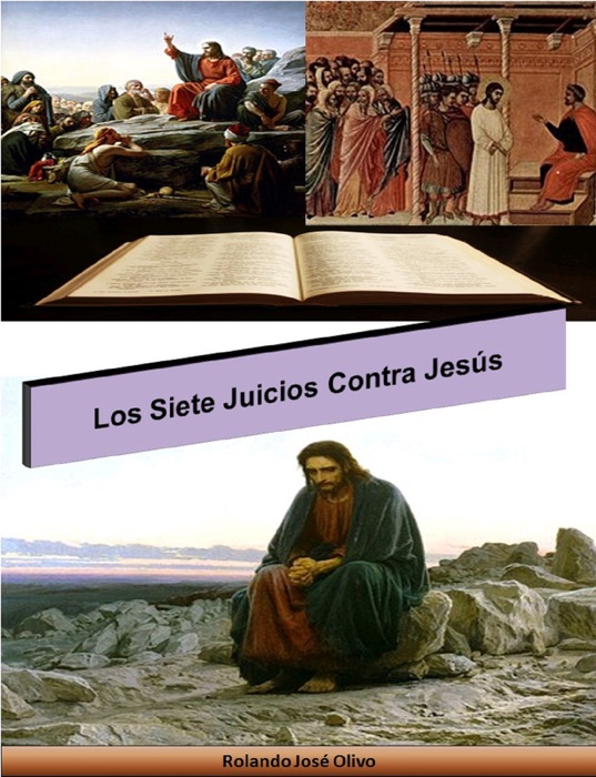 Los Siete Juicios Contra Jesús