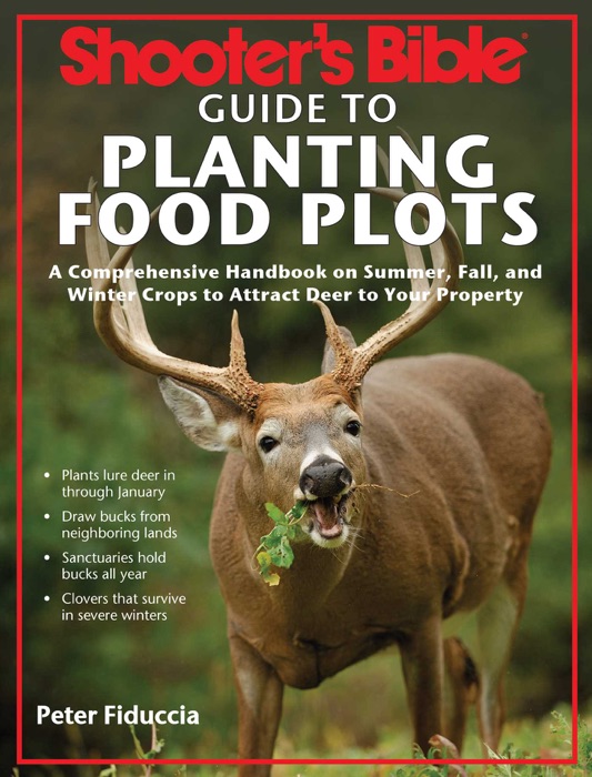 Shooter's Bible Guide to Planting Food Plots