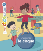 J'apprends le cirque - Vincent Etienne & Eva Roussel