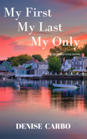Denise Carbo - My First My Last My Only artwork