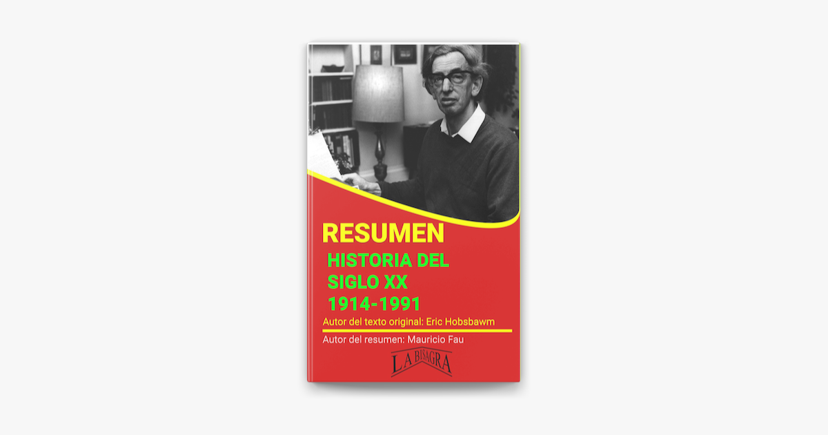 ‎Resumen de Historia del Siglo XX de Eric Hobsbawm no