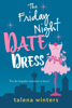 The Friday Night Date Dress - Talena Winters