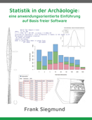 Statistik in der Archäologie: eine anwendungsorientierte Einführung auf Basis freier Software - Frank Siegmund