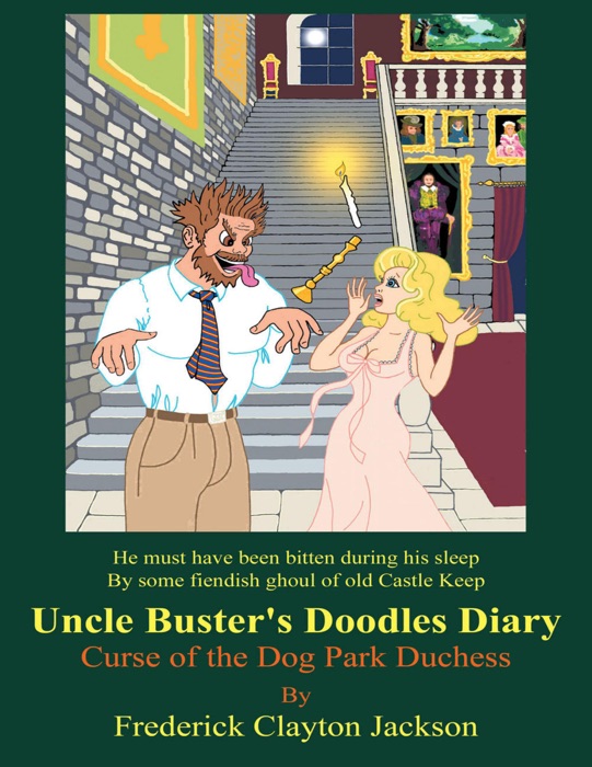 Uncle Buster's Doodles Diary: Curse of the Dog Park Duchess