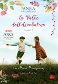 Anna dai capelli rossi 7. La Valle dell'Arcobaleno - Lucy Maud Montgomery