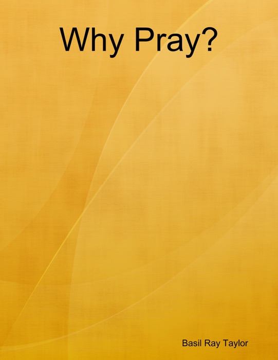 Why Pray?