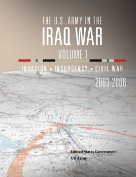 ‎The U.S. Army in the Iraq War Volume 1- Invasion Insurgency Civil War ...