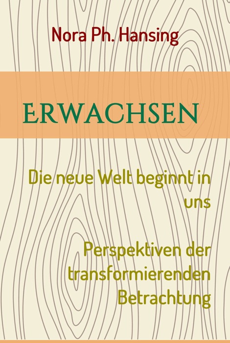 Erwachsen - Die neue Welt beginnt in uns