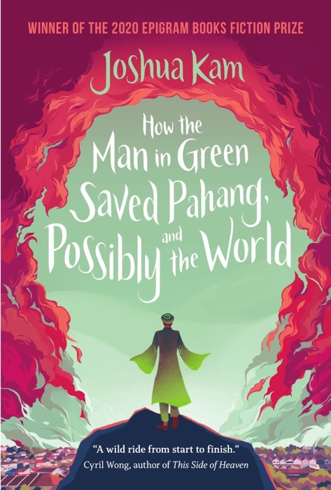 How the Man in Green Saved Pahang, and Possibly the World