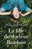 La fille du docteur Baudoin - Marie-Aude Murail