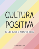 Cultura Positiva - Juan Berteaux