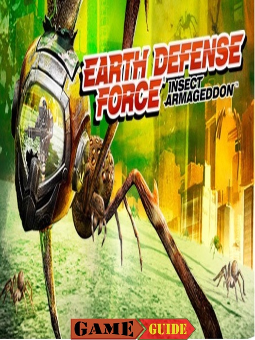 Earth Defense Force Insect Armageddon Guide