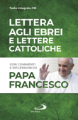 Lettera agli ebrei e lettere cattoliche - Papa Francesco