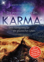 Walter Baumgartner - Die positive Macht des Karmas artwork