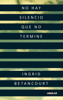 No hay silencio que no termine - Ingrid Betancourt
