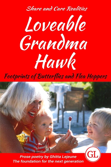Loveable Grandma Hawk: Footprints of Butterflies and Flea Hoppers