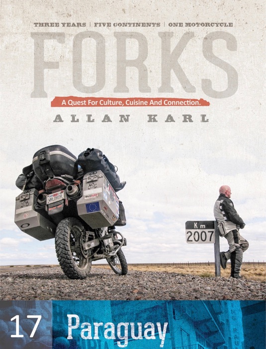 FORKS PARAGUAY: A Quest for Culture, Cuisine, and Connection