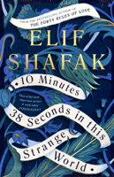 Elif Shafak - 10 Minutes 38 Seconds in this Strange World artwork