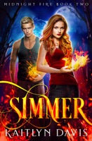 Simmer (Midnight Fire Series Book Two)