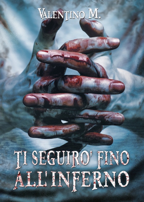 Ti Seguirò Fino all'Inferno