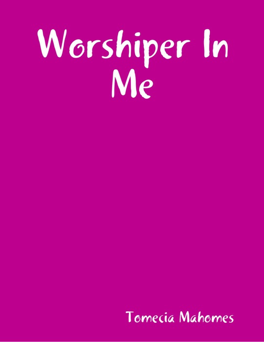 Worshiper In Me