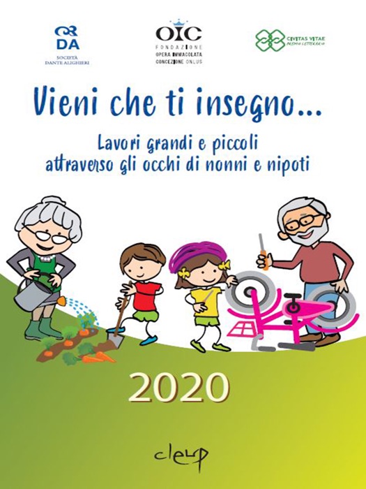Vieni che ti insegno... Lavori grandi e piccoli attraverso gli occhi di nonni e nipoti