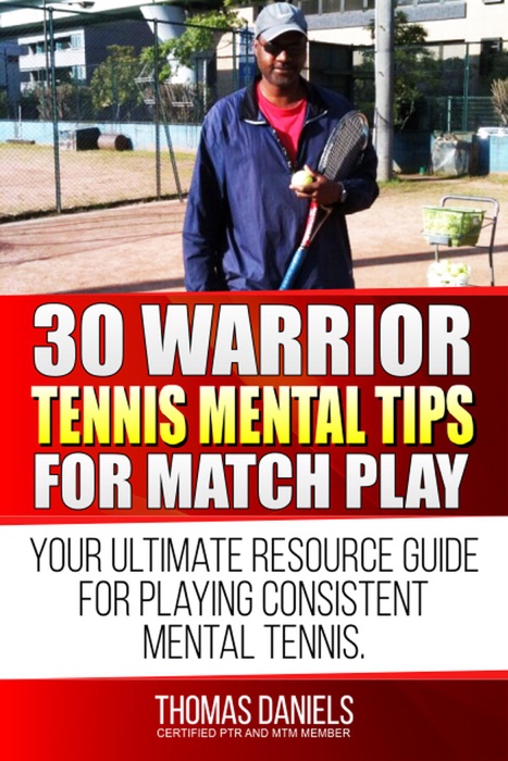 30 Warrior Tennis Mental Tips For Matchplay