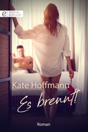 Es brennt! - Kate Hoffmann by  Kate Hoffmann PDF Download