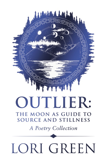 Outlier: the Moon as Guide to Source and Stillness