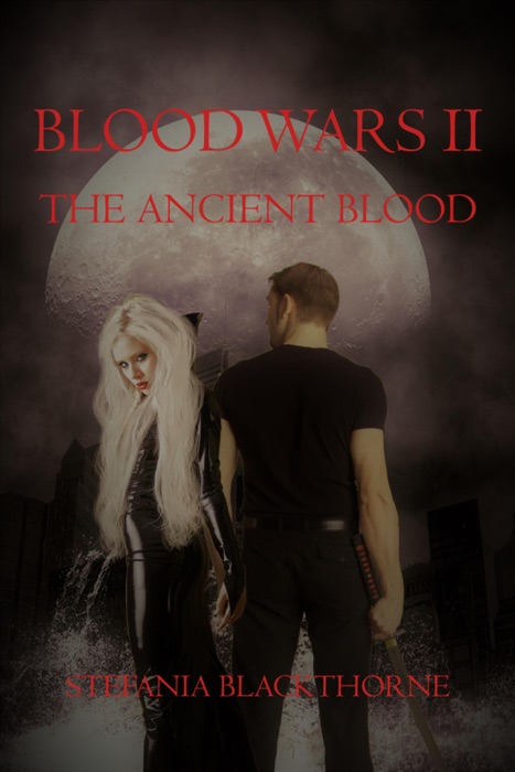 Blood Wars II ~ The Ancient Blood~