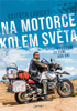 Na motorce kolem světa - Vojtěch Lavický