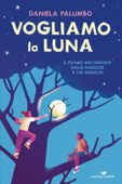 Vogliamo la luna - Daniela Palumbo