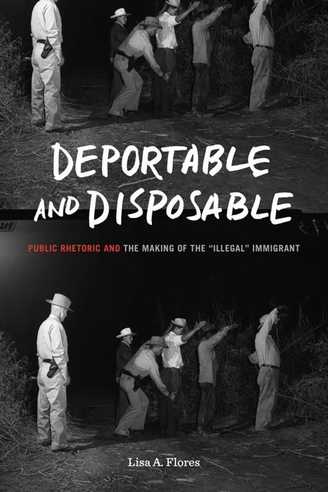 Deportable and Disposable