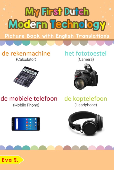 My First Dutch Modern Technology Picture Book with English Translations