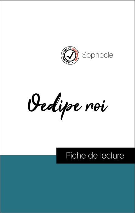 Analyse de l'œuvre : Œdipe roi (résumé et fiche de lecture plébiscités par les enseignants sur fichedelecture.fr)